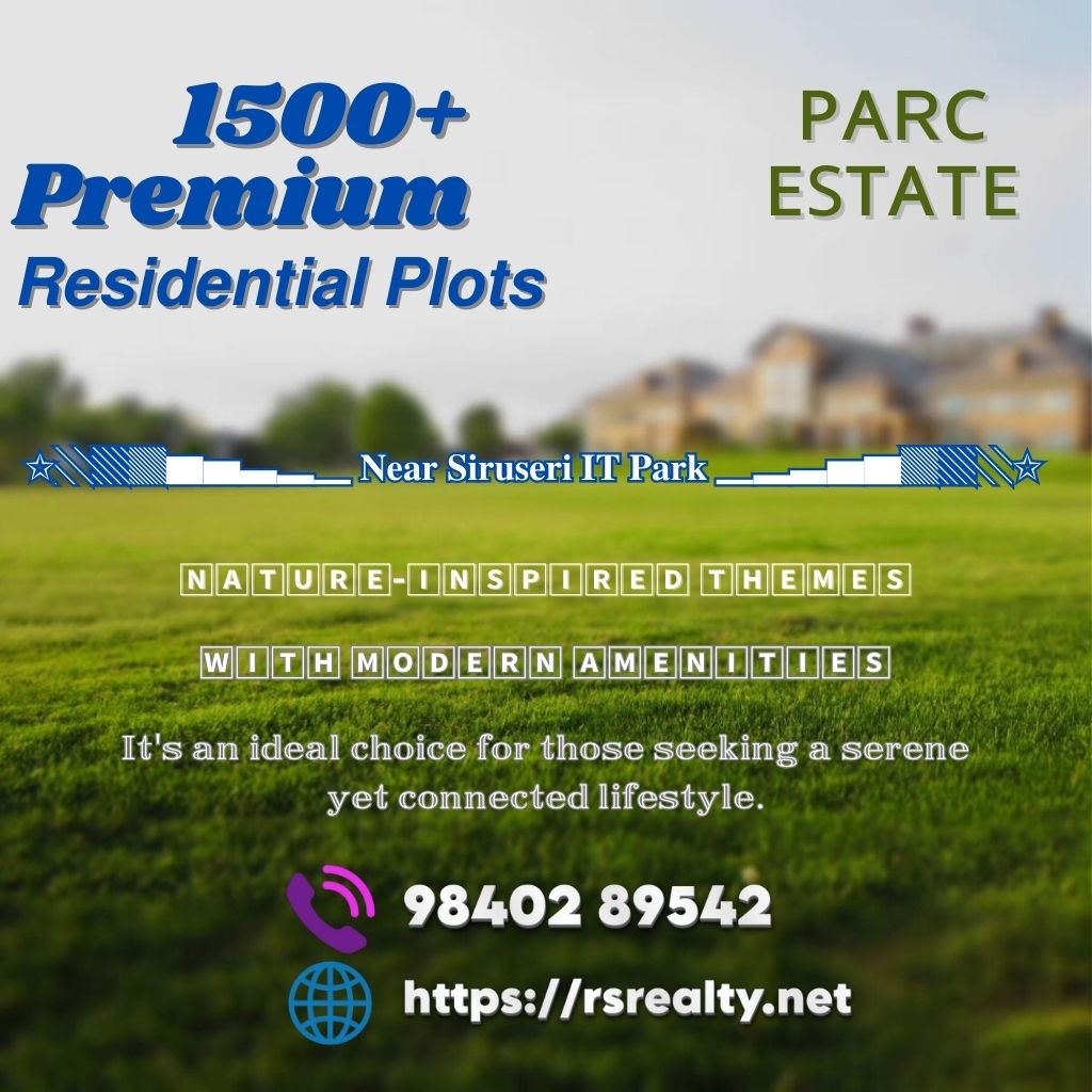 DLF Parc Estate | Premium Plots in Chennai’s Thriving SIPCOT IT Park | The Perfect Investment for Modern Living