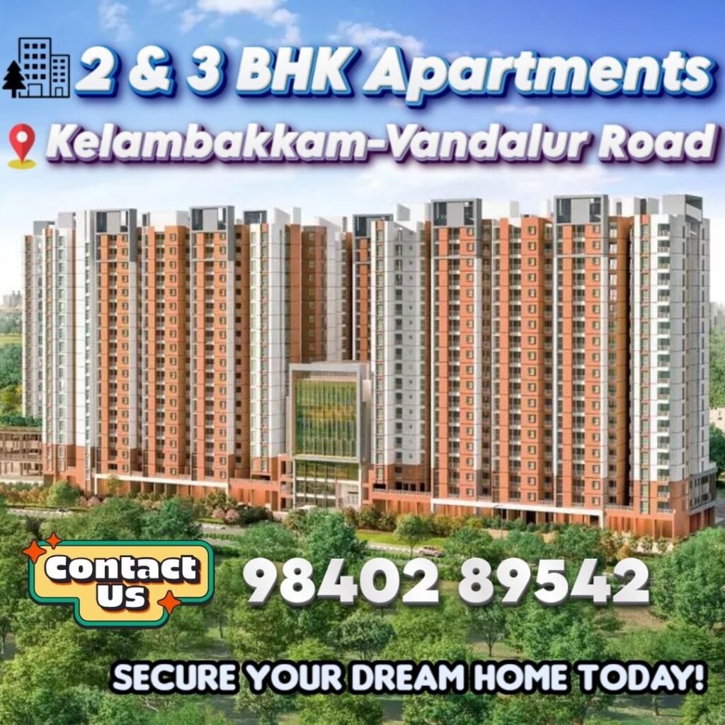 Your Ideal Lifestyle is Just a Step Away—Act Now! Premium Living in Kelambakkam, Chennai