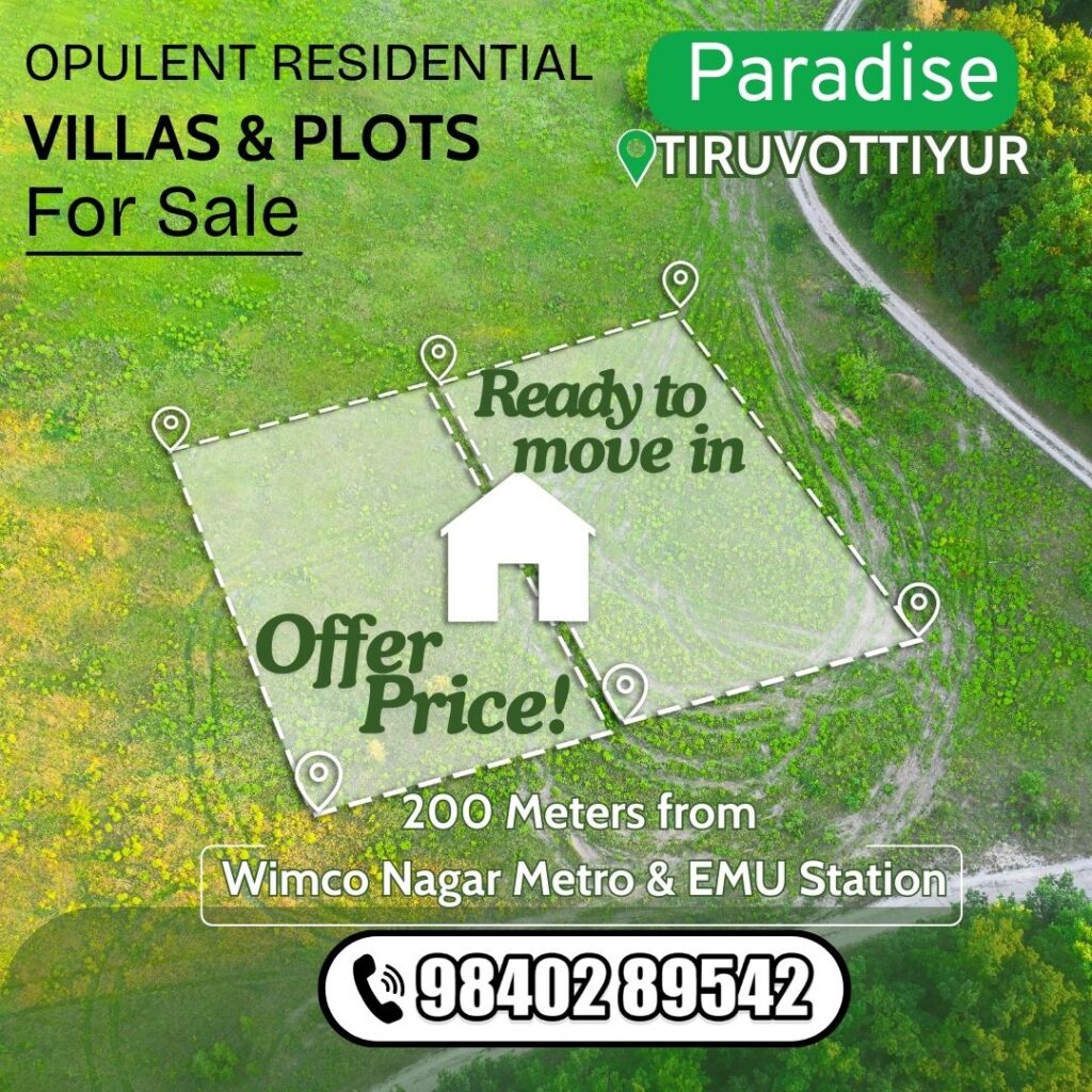 VGN PARADISE - wimco nagar, tiruvottiyur opulent Residential Villas and Plots for sale