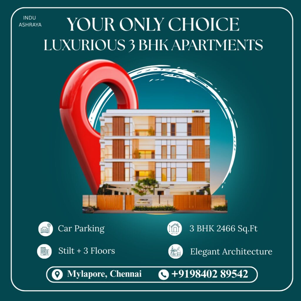 indu ashraya Luxurious 3 BHK apartments in Mylapore Chennai Living near kavery hospital