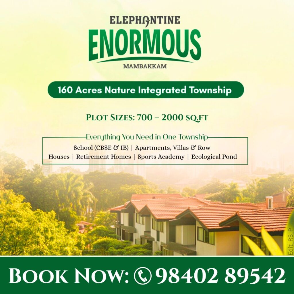 Elephantine Enormous An Integrated Township in Mambakkam