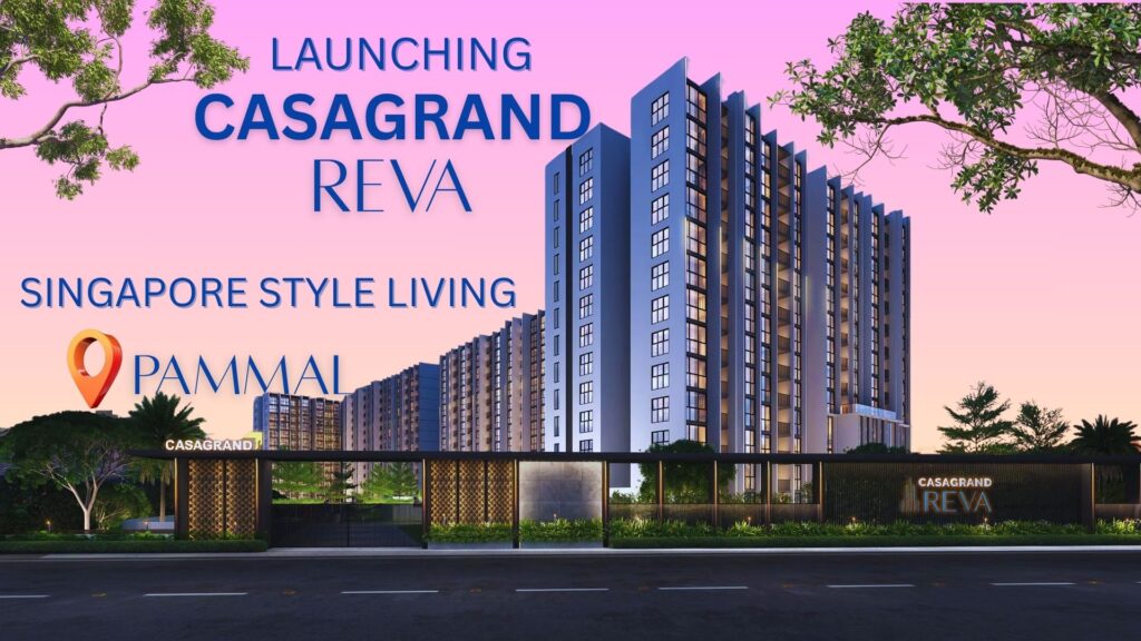 Casagrand Reva Singapore-style residential community in Pammal, Chennai | 2, 3 & 4 BHK apartments Luxury Living