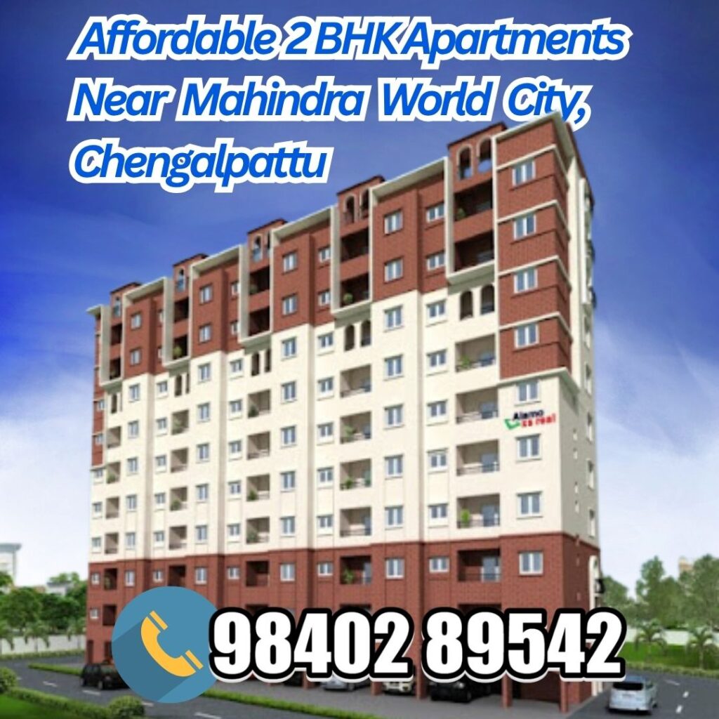 Affordable 2 BHK Apartments Near Mahindra World City, Chengalpattu