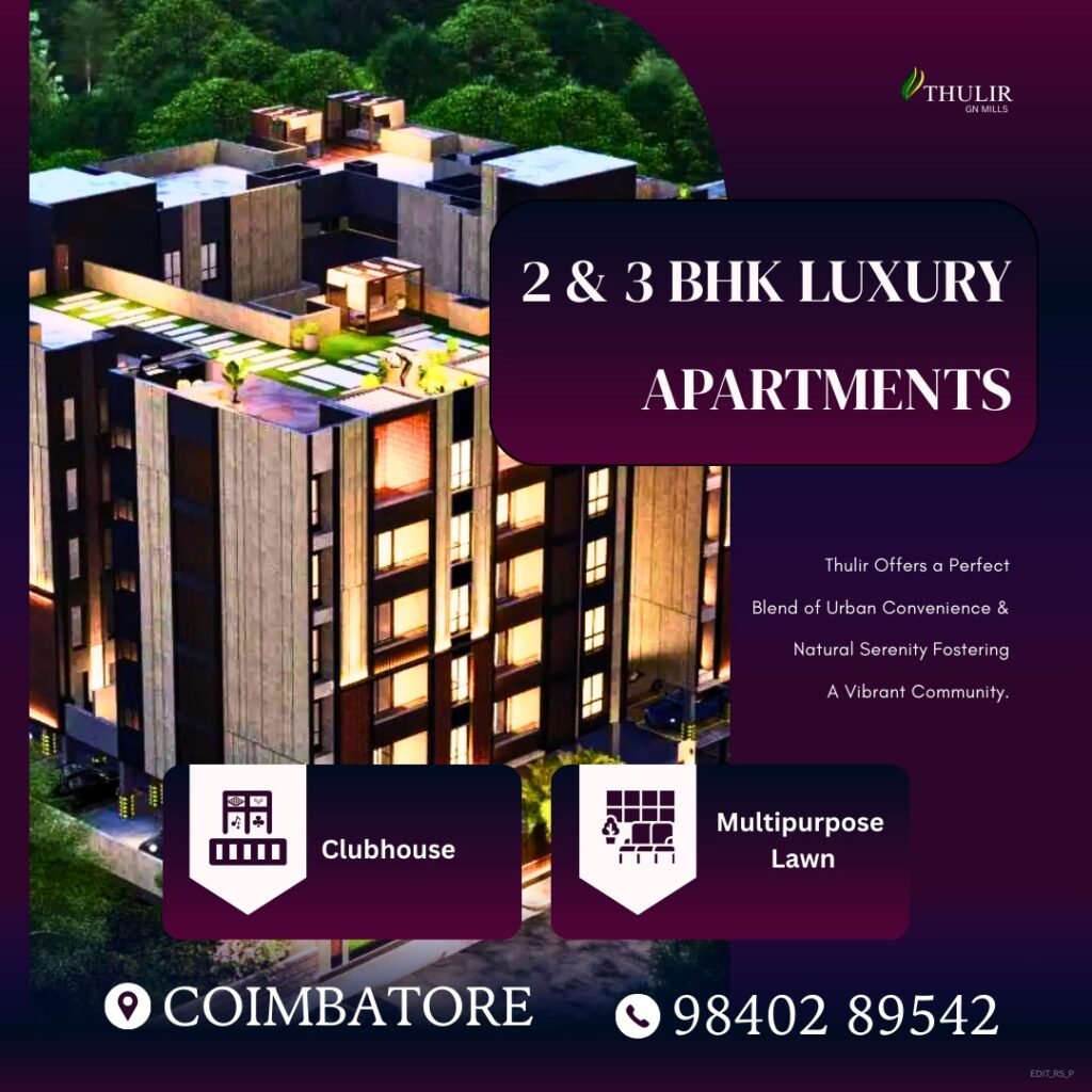 Luxury 2 & 3 BHK Homes at Thulir GN Mills Coimbatore