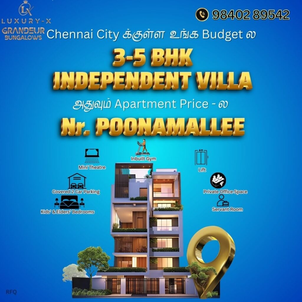 Luxury-X Villas Near Poonamallee Exclusive 3BHK to 5BHK Homes