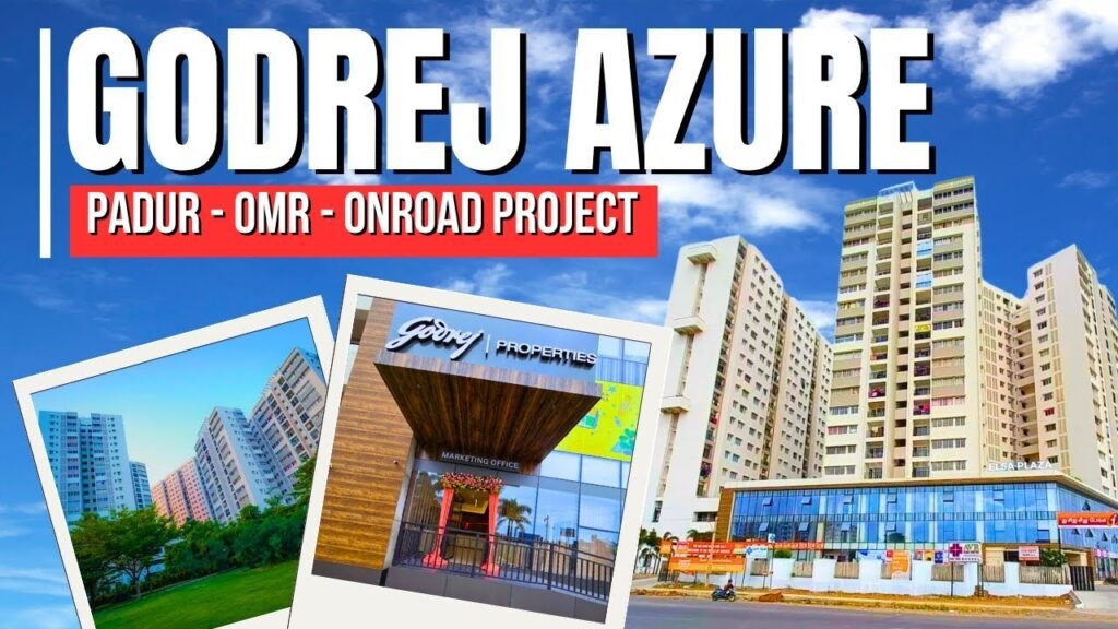 Godrej Azure – 2, 3 & 4 BHK Apartments in Padur OMR Godrej Azure – 2, 3 & 4 BHK Apartments in Padur OMR