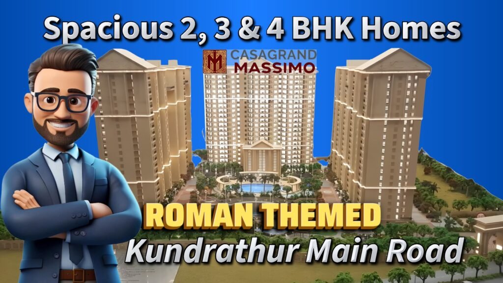 Casagrand Massimo Kovur near Kundrathur & Porur Casagrand Massimo Kovur near Kundrathur & Porur