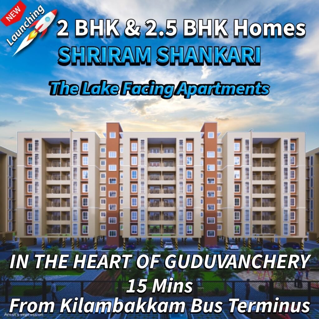 Shriram Shankari Lake Facing 2 bhk Apartments Guduvanchery for sale Shriram Shankari Lake Facing Apartments Guduvanchery