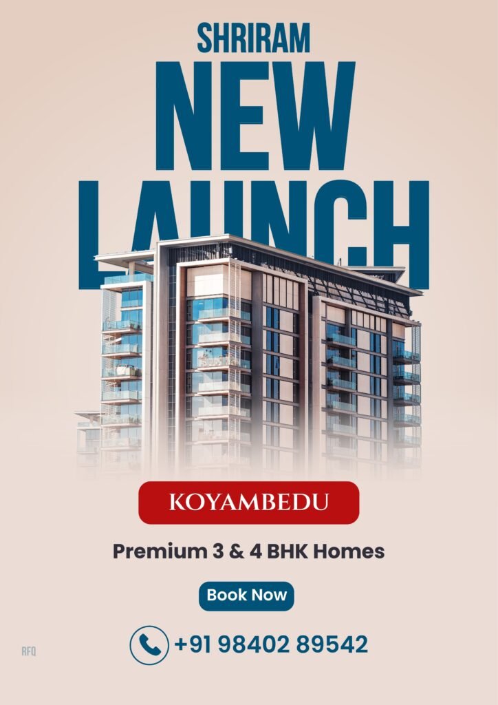 Shriram New Launch in Koyambedu 3 & 4 BHK Apartments