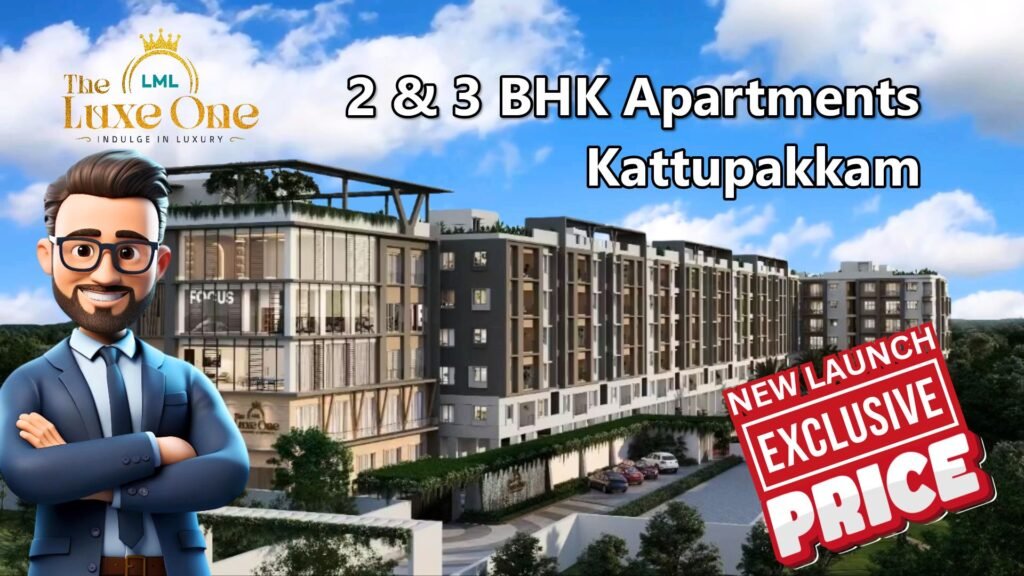 The Luxe One Best 2 & 3 BHK Apartments in Kattupakkam