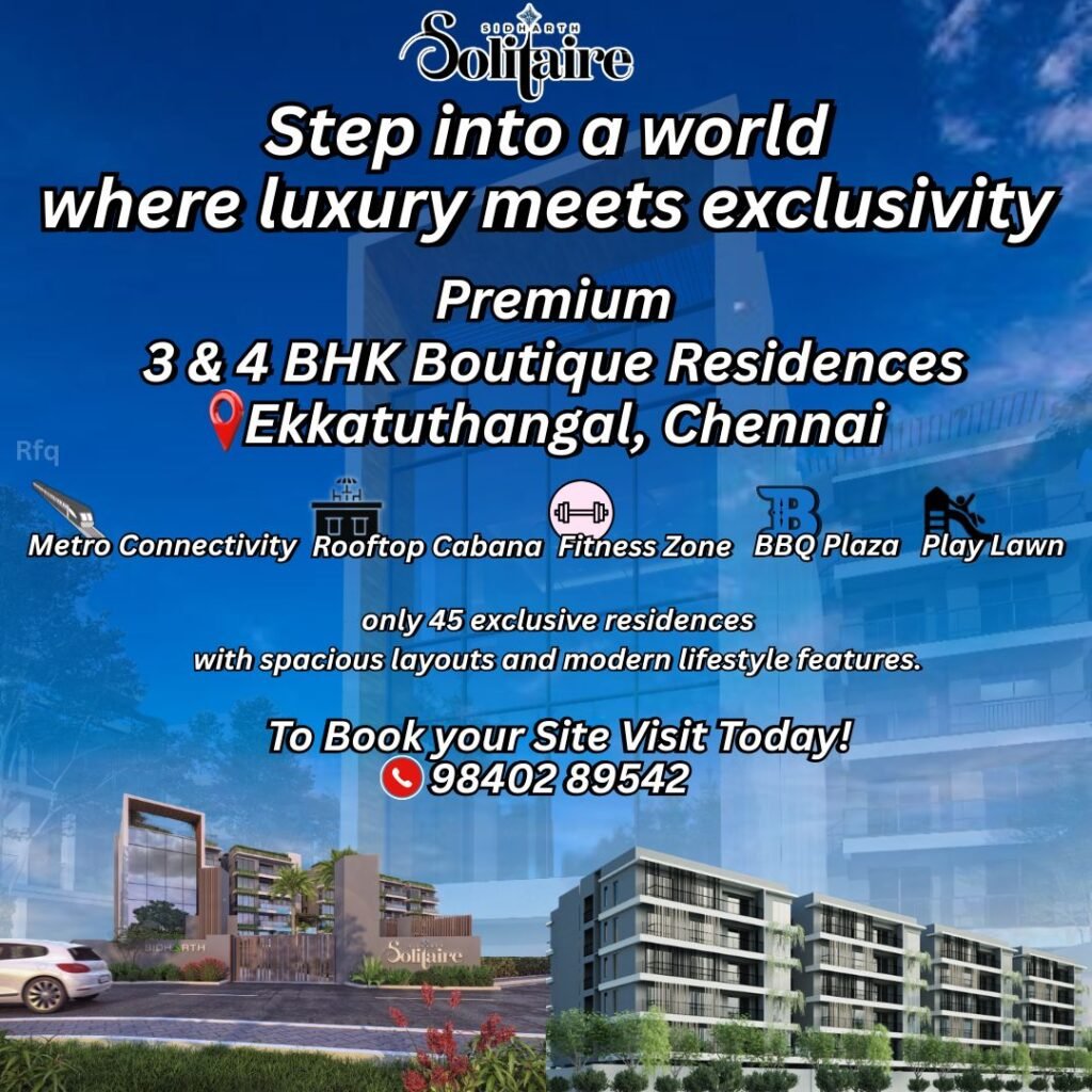 Sidharth Solitaire New Elite 3 & 4 BHK Homes in Ekkatuthangal Sidharth Solitaire New Elite 3 & 4 BHK Homes in Ekkatuthangal