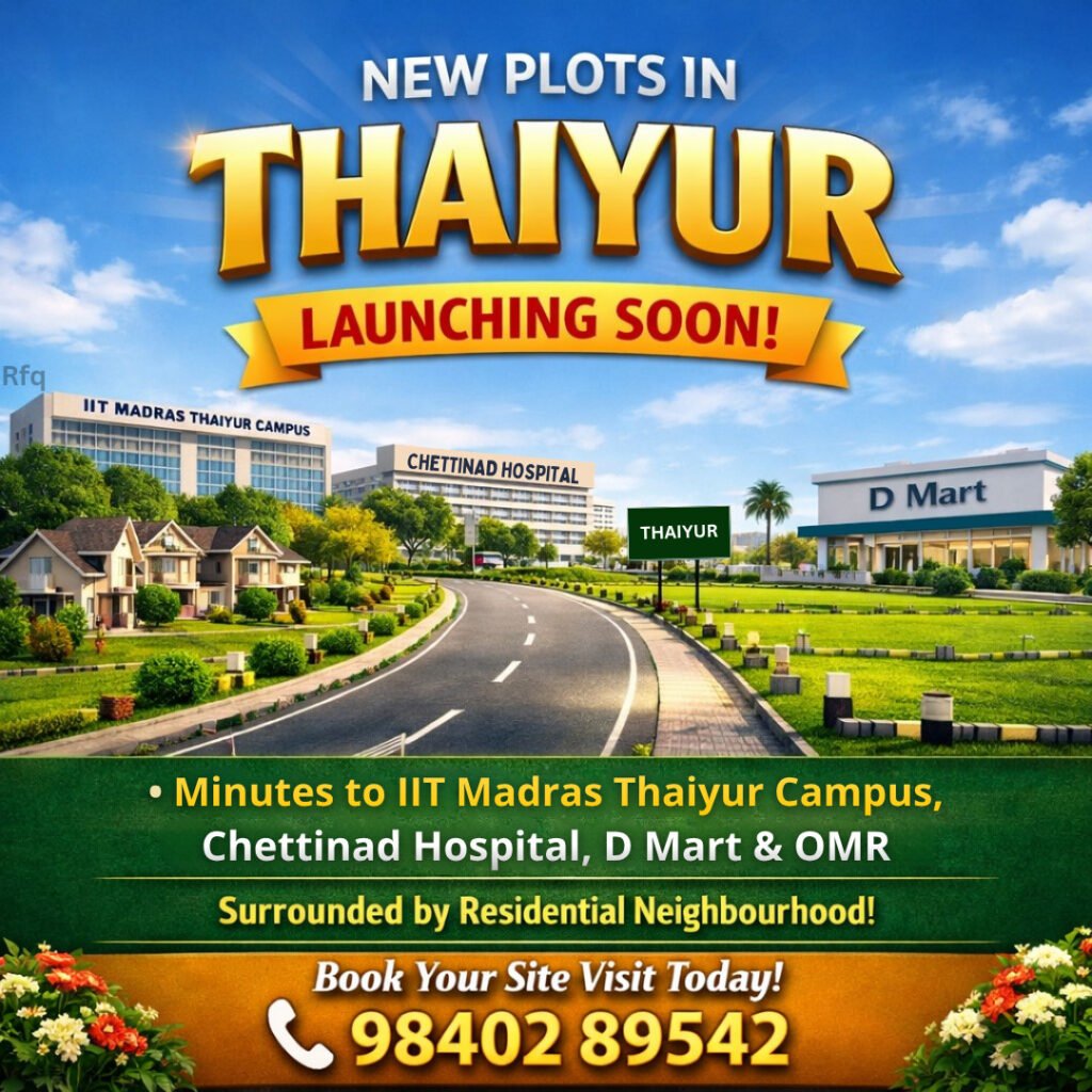 VGK NEW PLOTS IN THAIYUR in a Fast-Growing Location